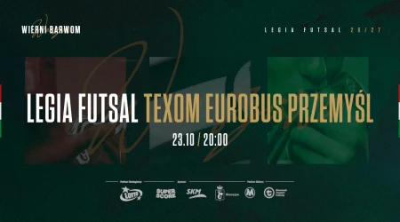 Legia Warszawa vs Texom Eurobus Przemyśl